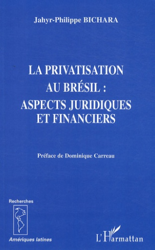 La privatisation au Brésil : aspects juridiques et financiers