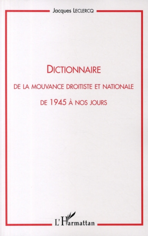 Dictionnaire de la mouvance droitiste et nationale de 1945 à nos jours