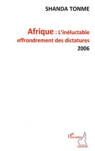 Afrique : l'inéluctable effondrement des dictatures