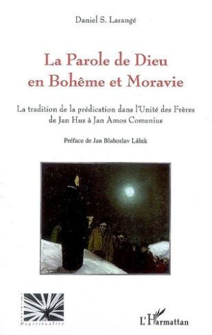 La Parole de Dieu en Bohème et en Moravie. La tradition de la prédication dans l'Unité des Frères de