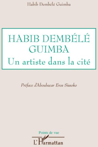Habib Dembélé Guimba. Un artiste dans la cité