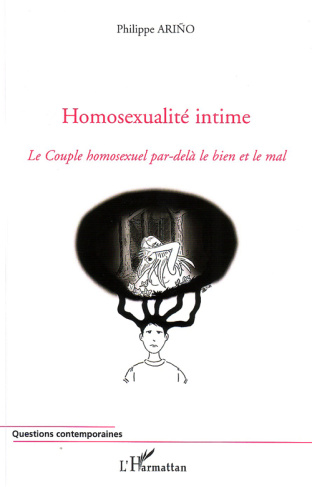 Homosexualité intime. Le Couple homosexuel par-delà le bien et le mal
