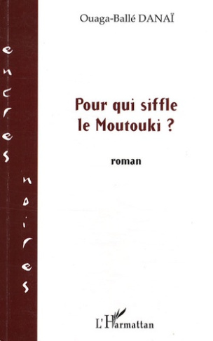 Pour qui souffle le Moutouki