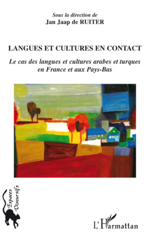 Langues et cultures en contact. Le cas des langues et cultures arabes et turques en France et aux Pa