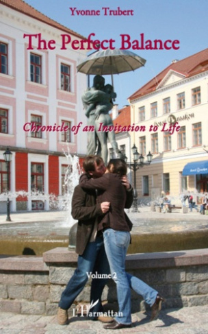 The Perfect Balance. Chronicle of an Invitation to Life (vol.2)