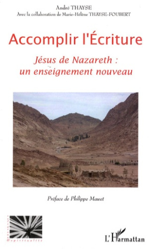 Accomplir l'Ecriture. Jésus Nazareth : un enseignement nouveau