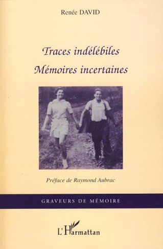 Traces indélébiles. Mémoires incertaines