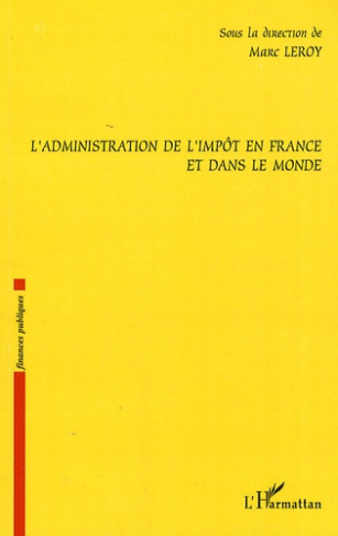 L'administration de l'impôt en France et dans le monde