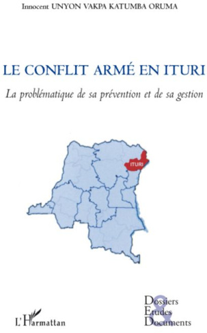 Le conflit armé en Ituri (RDC). La problématique de sa prévention et de sa gestion
