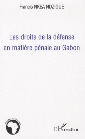 Les droits de la défense en matière pénale au Gabon