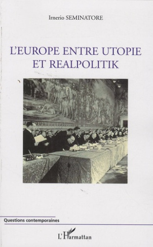 L'Europe entre utopie et realpolitik
