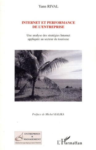 Internet et performance de l'entreprise. Une analyse des stratégies Internet appliquée au secteur du
