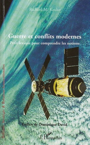 Guerre et conflits modernes. Petit lexique pour comprendre les notions