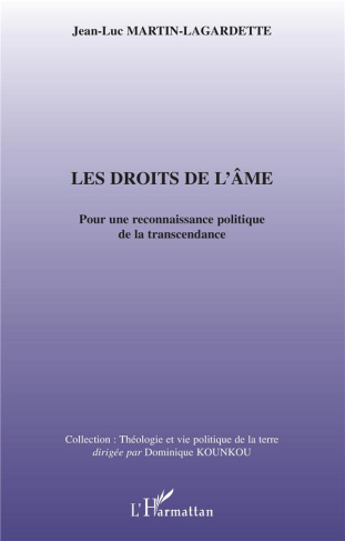 Les Droits de l'âme. Pour une reconnaissance politique de la transcendance