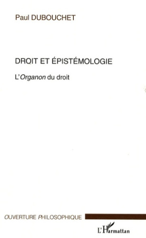 Droit et épistémologie. L'Organon du droit