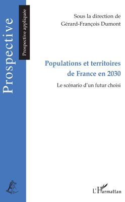 Populations et territoires de France en 2030. Le scénario d'un futur choisi
