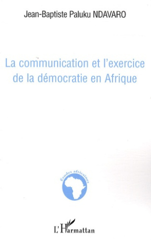 La communication et l'exercice de la démocratie en Afrique