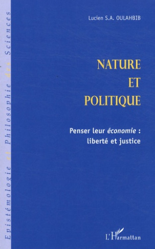 Nature et politique. Penser leur économie : liberté et justice