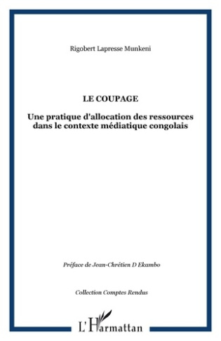 Le coupage. Une pratique d'allocation des ressources dans le contexte journalistique congolais