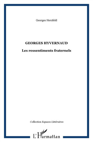Georges Hyvernaud. Les ressentiments fraternels