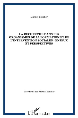 La recherche dans les organismes de la formation et de l'intervention sociales : enjeux et perspecti