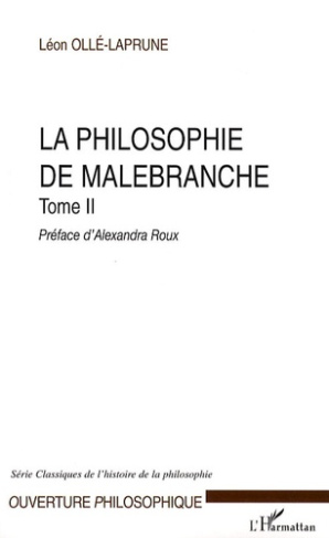La philosophie de Malebranche. Tome 2
