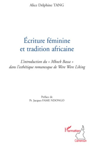 Ecriture féminine et tradition africaine. L'introduction du Mbock Bassa dans l'esthétique romanesque
