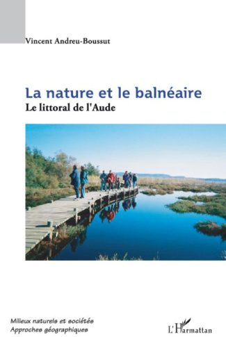 La nature et le balnéaire. Le littoral de l'Aude
