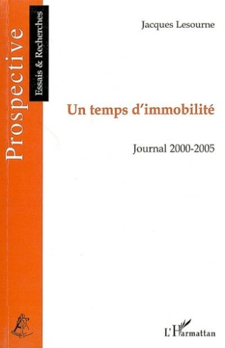 Un temps d'immobilité. Journal 2000-2005
