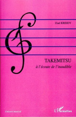 Takemitsu. A l'écoute de l'inaudible