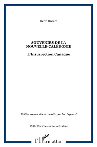 Souvenirs de la Nouvelle-Calédonie. L'insurrection canaque