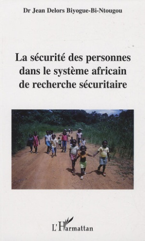 La sécurité des personnes dans le système africain de recherche sécuritaire