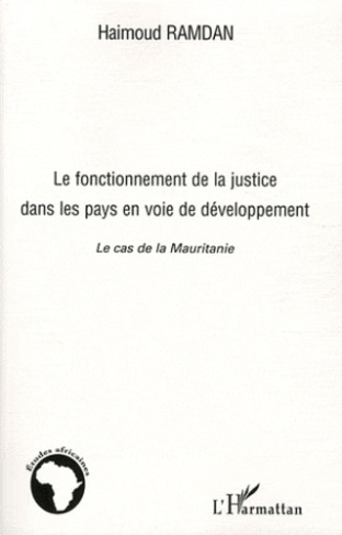 Le fonctionnement de la justice dans les pays en voie de développement. Le cas de la Mauritanie