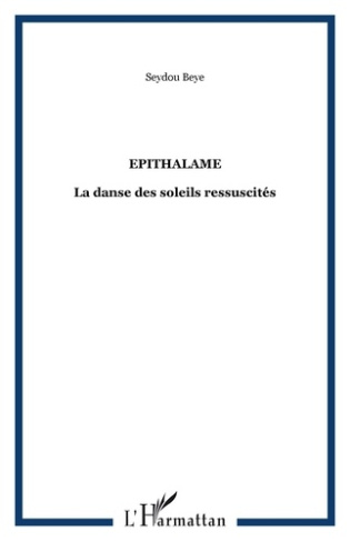 Epithalame. La danse des soleils ressuscités