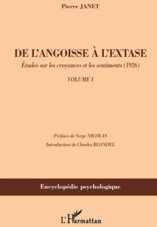 De l'angoisse à l'extase. Tome 1, Etudes sur les croyances et les sentiments (1926)