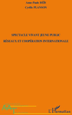 Spectacle vivant jeune public. Réseaux et coopération internationale