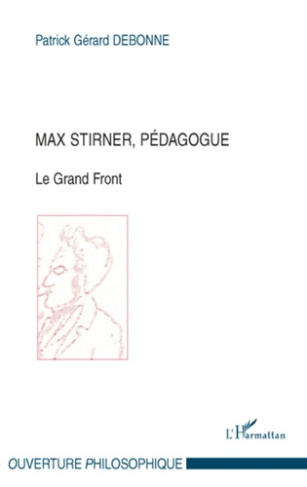 Max Stirner, pédagogue. Le Grand Front