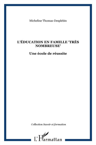 L'éducation en famille "très nombreuse". Une école de la réussite