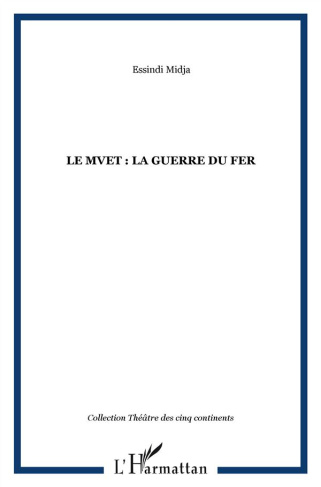 Le mvet : la guerre du fer