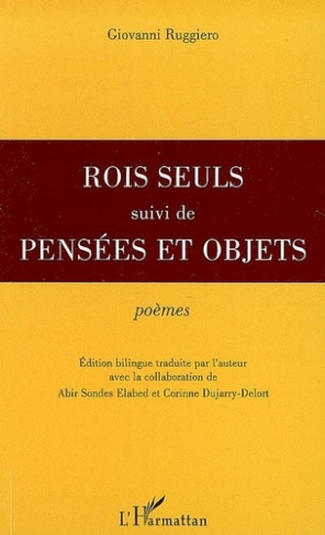 Rois seuls ; Pensées et objets