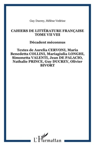 Cahiers de littérature française. Tome VII-VIII : Décadent méconnus