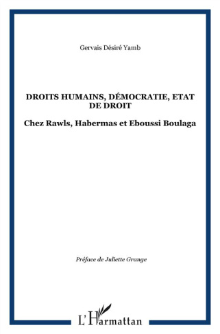 Droits humains, démocratie, Etat de droit. Chez Rawls, Habermas et Eboussi Boulaga
