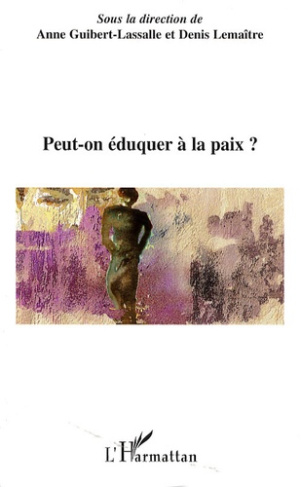 Peut-on éduquer à la paix ?