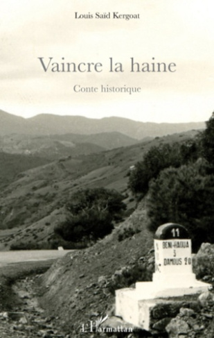 Vaincre la haine. Conte historique