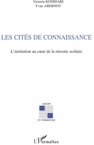 Les cités de connaissance. L'institution au coeur de la réussite scolaire
