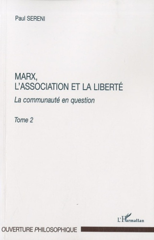 Marx, l'association et la liberté. La communauté en question, tome 2