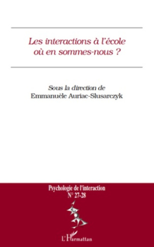 Psychologie de l'interaction N° 27-28 : Les interactions à l'école où en sommes-nous ?