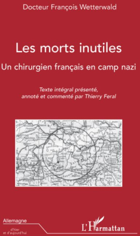 Les morts inutiles. Un chirurgien français en camp nazi