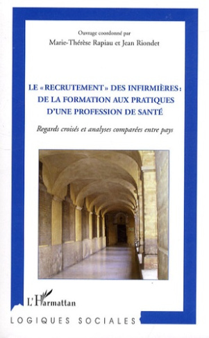 Le "recrutement" des infirmières : de la formation aux pratiques d'une profession de santé. Regards