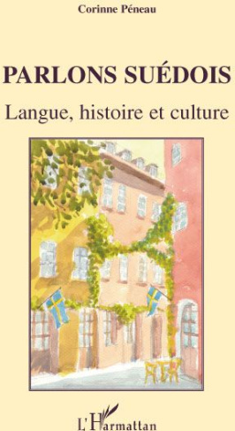 Parlons suédois. Langue, histoire et culture, avec 1 CD audio